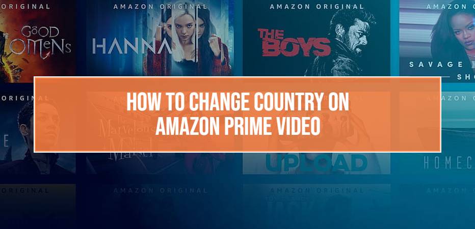 How To Change Country On Amazon Prime Video 